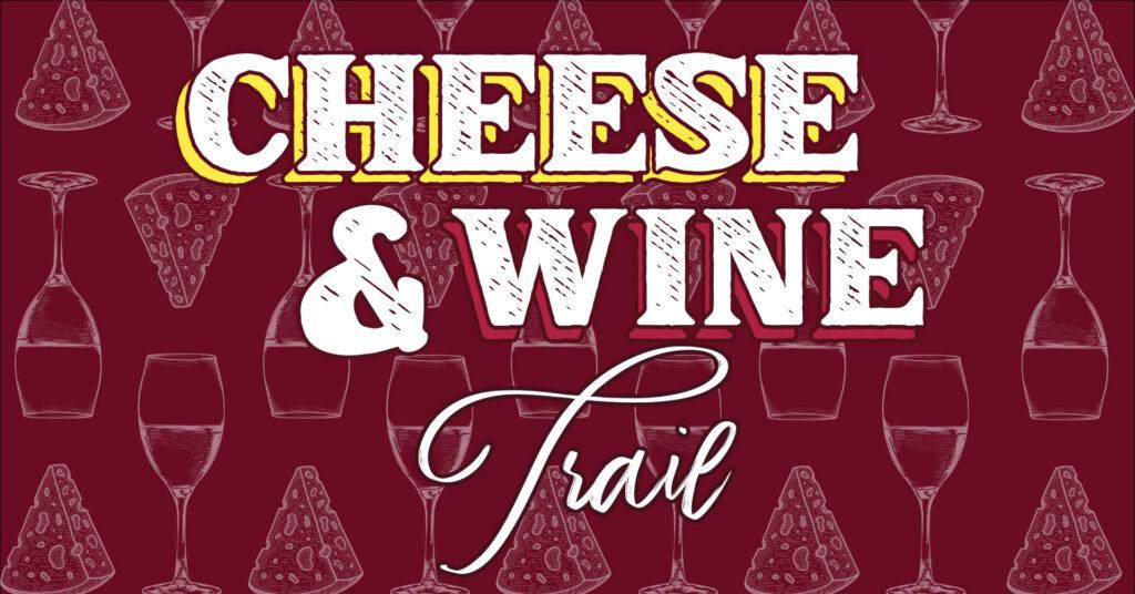 Cheese and Wine Trail